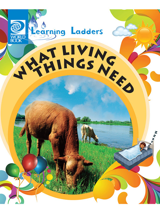 Title details for What Living Things Need by World Book - Available